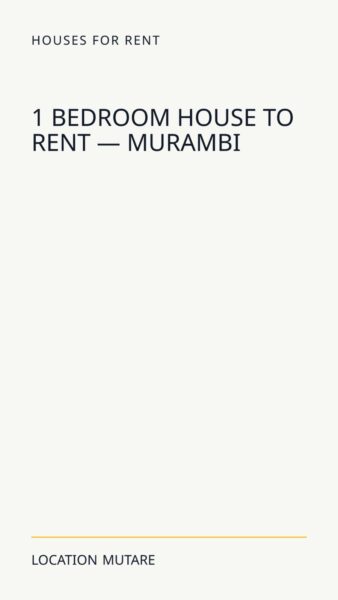 1 Bedroom House To Rent — Murambi in Mutare