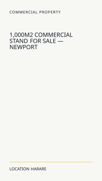 1,000m² Commercial Stand For Sale — Newport in Harare