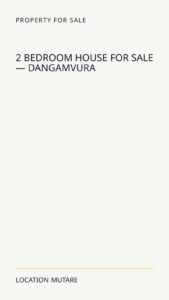 2 Bedroom House For Sale — Dangamvura