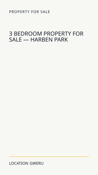 3 Bedroom Property For Sale — Harben Park in Gweru