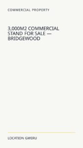 3,000m² Commercial Stand For Sale — Bridgewood