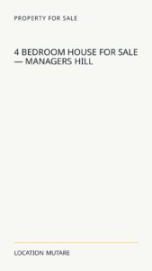 4 Bedroom House For Sale — Managers Hill