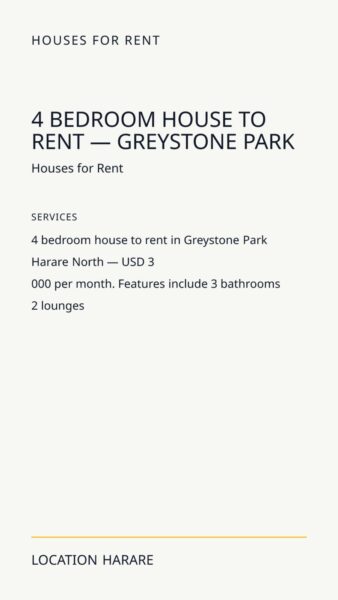 4 Bedroom House To Rent — Greystone Park in Harare