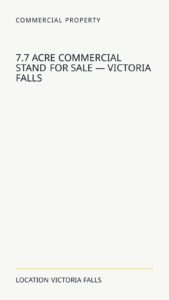 7.7 Acre Commercial Stand For Sale — Victoria Falls