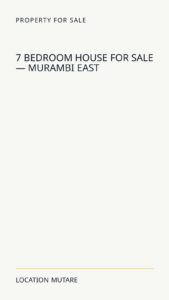 7 Bedroom House For Sale — Murambi East