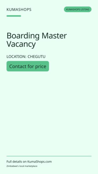 Boarding Master Vacancy in Chegutu