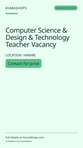 Computer Science & Design & Technology Teacher Vacancy in Harare