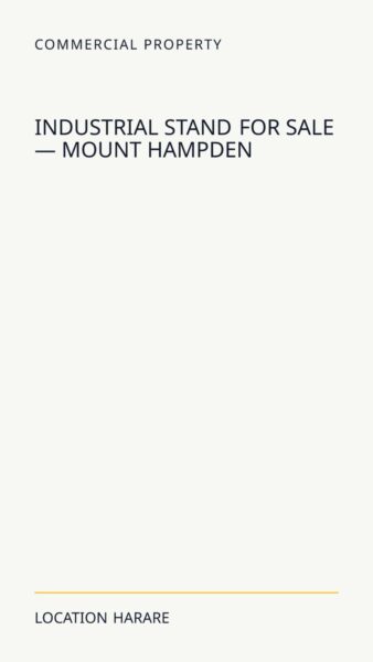 Industrial Stand For Sale — Mount Hampden in Harare