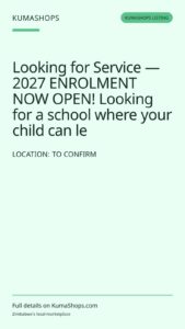Looking for Service — 2027 ENROLMENT NOW OPEN! Looking for a school where your child can le