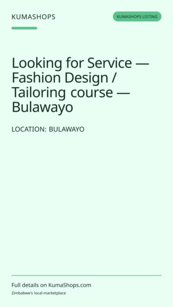 Looking for Service — Fashion Design / Tailoring course — Bulawayo in Bulawayo