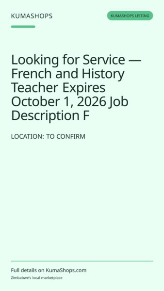 Looking for Service — French and History Teacher Expires October 1, 2026 Job Description F in To confirm