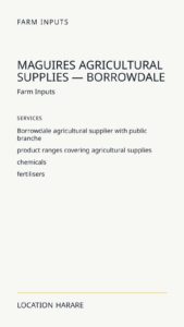 Maguires Agricultural Supplies — Borrowdale