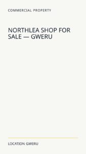 Northlea Shop For Sale — Gweru
