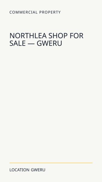 Northlea Shop For Sale — Gweru in Gweru
