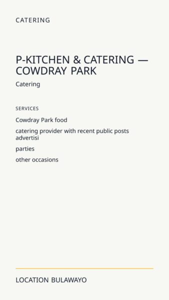 P-kitchen & Catering — Cowdray Park in Bulawayo