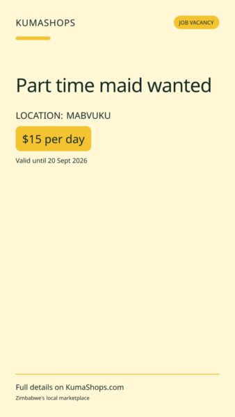 Part time maid wanted in Mabvuku