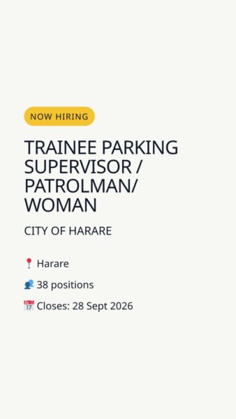 Trainee Parking Supervisor / Patrolman/woman (38 positions) — Harare in Harare