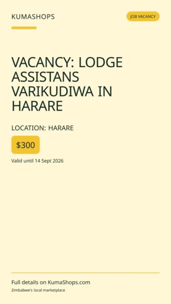 VACANCY: LODGE ASSISTANS VARIKUDIWA IN HARARE in HARARE