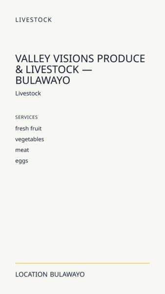 Valley Visions Produce & Livestock — Bulawayo in Bulawayo