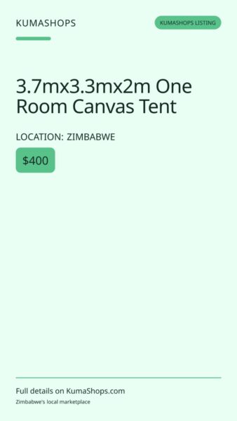 3.7mx3.3mx2m One Room Canvas Tent in Zimbabwe