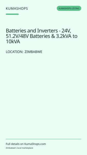 Batteries and Inverters - 24V, 51.2V/48V Batteries & 3.2kVA to 10kVA Inverters in Zimbabwe