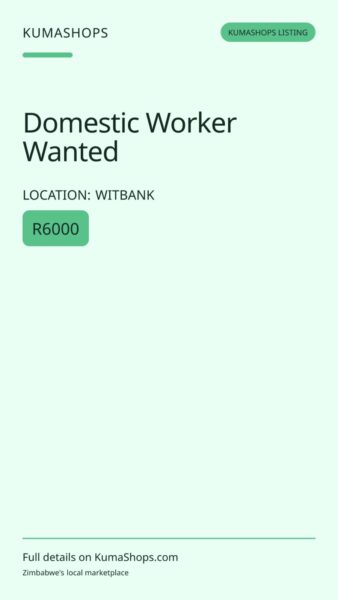 Domestic Worker Wanted in Witbank