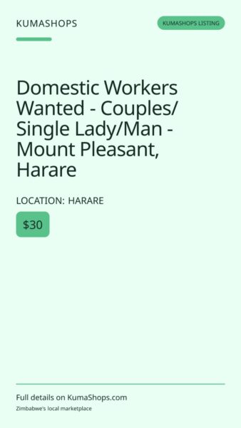 Domestic Workers Wanted - Couples/Single Lady/Man - Mount Pleasant, Harare in Harare