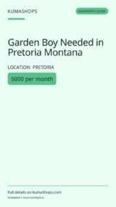 Garden Boy Needed in Pretoria Montana