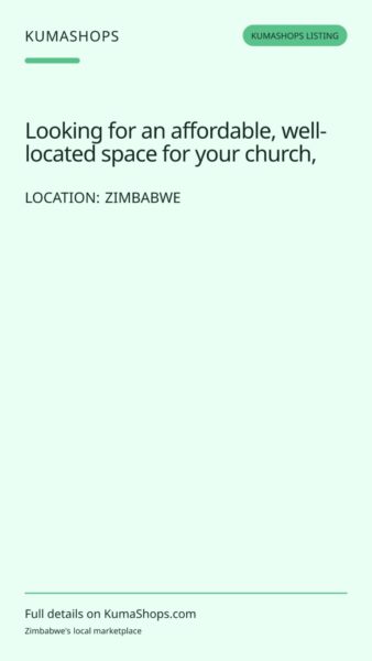 Looking for an affordable, well-located space for your church, school, college, crèche, or preschool in Zimbabwe