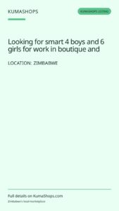 Looking for smart 4 boys and 6 girls for work in boutique and supermarket