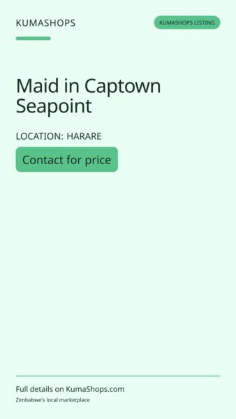Maid in Captown Seapoint in Harare