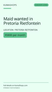 Maid wanted in Pretoria Rietfontein