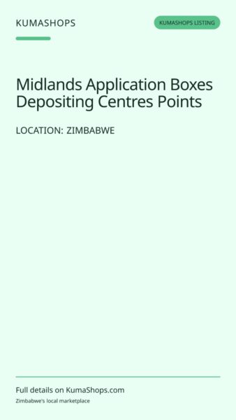 Midlands Application Boxes Depositing Centres Points in Zimbabwe