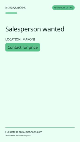 Salesperson wanted in Makoni