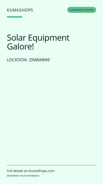 Solar Equipment Galore! in Zimbabwe