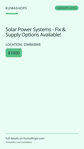 Solar Power Systems - Fix & Supply Options Available! in Zimbabwe