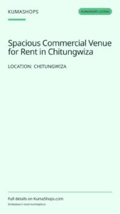 Spacious Commercial Venue for Rent in Chitungwiza