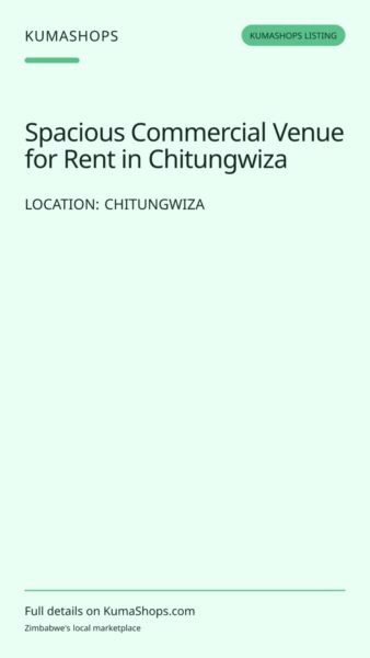 Spacious Commercial Venue for Rent in Chitungwiza in Chitungwiza