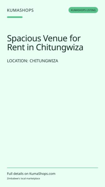 Spacious Venue for Rent in Chitungwiza in Chitungwiza