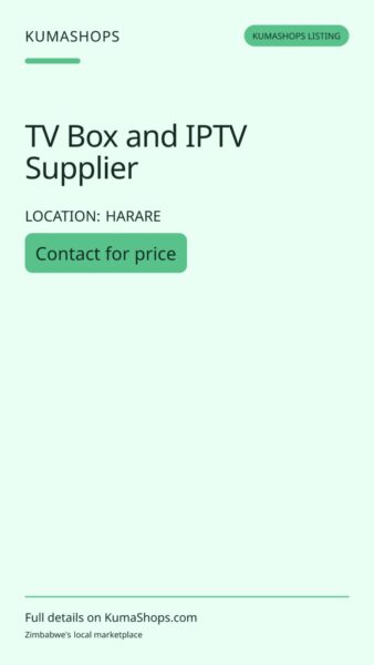 TV Box and IPTV Supplier in Harare