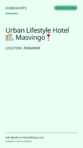 Urban Lifestyle Hotel 🏨, Masvingo📍