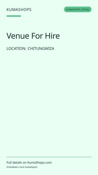 Venue For Hire in Chitungwiza