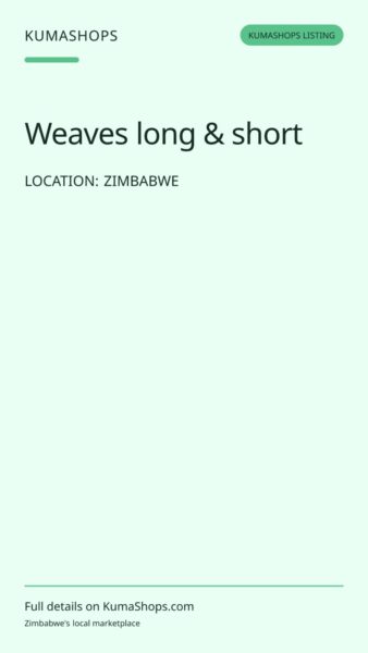 Weaves long & short in Zimbabwe